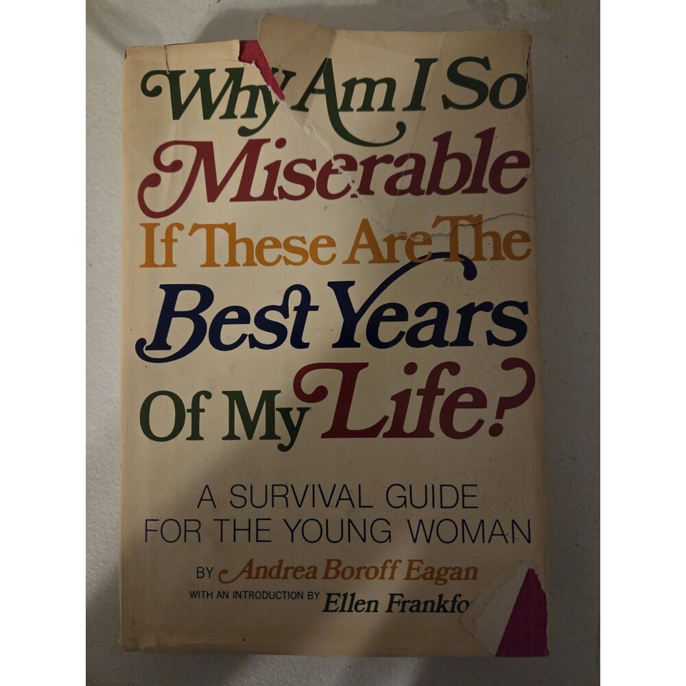 Why Am I So Miserable If These Are the Best Years of My Life? And
